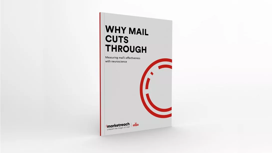 Marketreach Neuroscience and Media report. Why Mail Cuts Through
